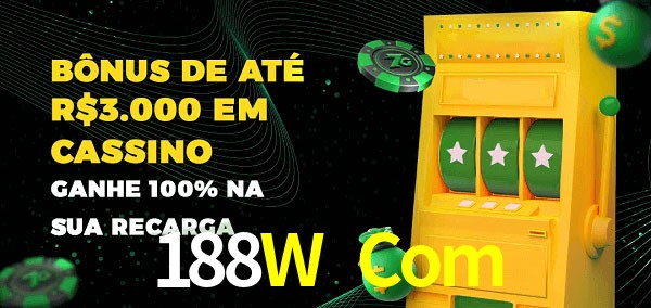 188W Com melhor bônus de depósito